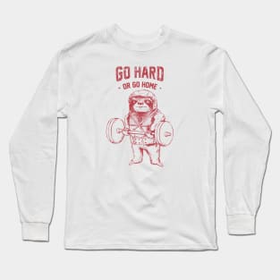 Go Hard or Go Home Sloth Long Sleeve T-Shirt